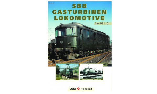 Loki Spezial 13 SBB Gasturbinen Lokomotive Am 4/6
