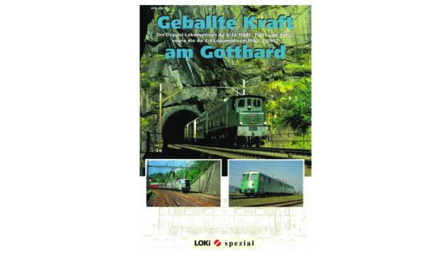 Loki Spezial 17 geballte Kraft am Gotthard