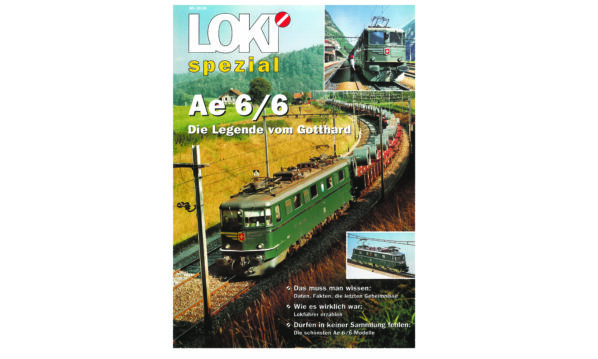 LOKI spezial – Ae 6/6. Die Legende vom Gotthard