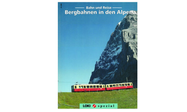 Loki Spezial 7 Bergbahnen in den Alpen