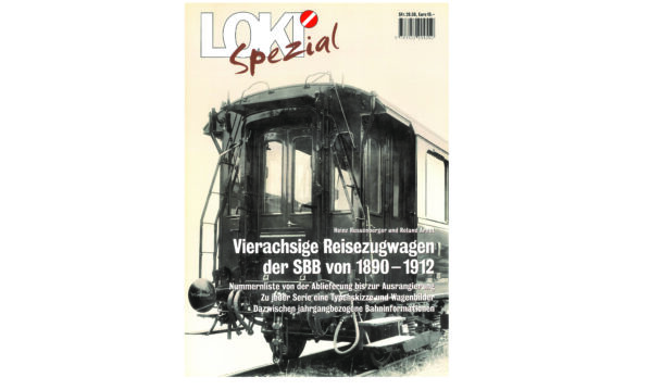 LOKI spezial 26 – Vierachsige Reisezugwagen der SBB von 1890–1912