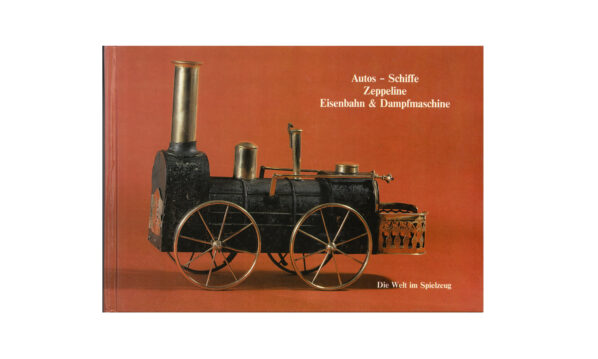 Autos Schiffe Zeppeline Eisenbahn Spielzeug Buch