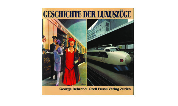 Geschichte der Luxuszüge Bildband Eisenbahn Historie