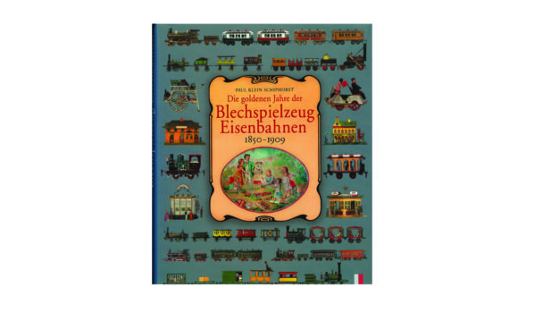 Blechspielzeug Eisenbahnen 1850 1909 Buch Raritäten