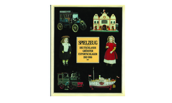 Spielzeug – Deutschlands größter Exportschlager 1902-1906