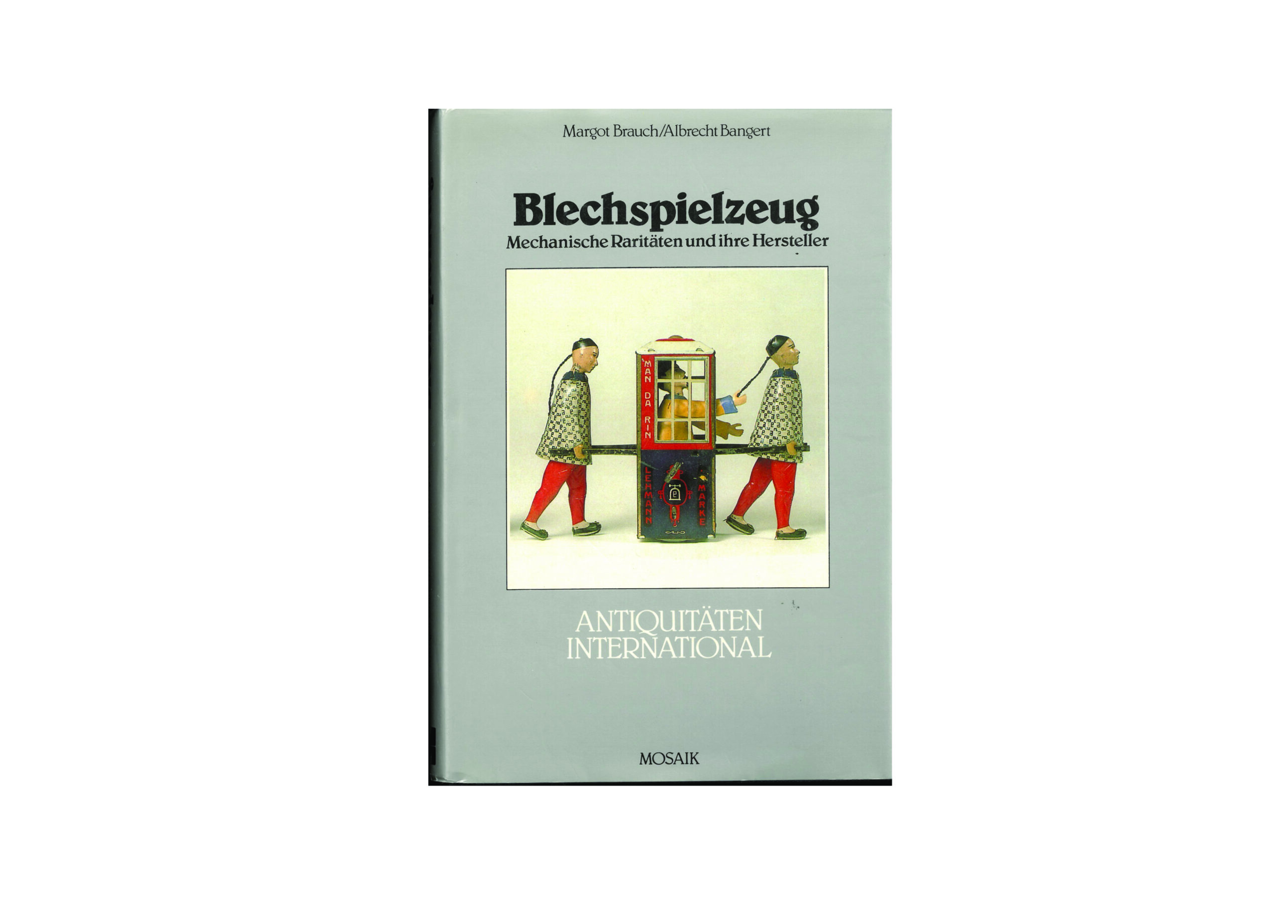 Blechspielzeug Raritäten Buch Bangert Brauch 1 Blechspielzeug Raritäten Buch Bangert Brauch