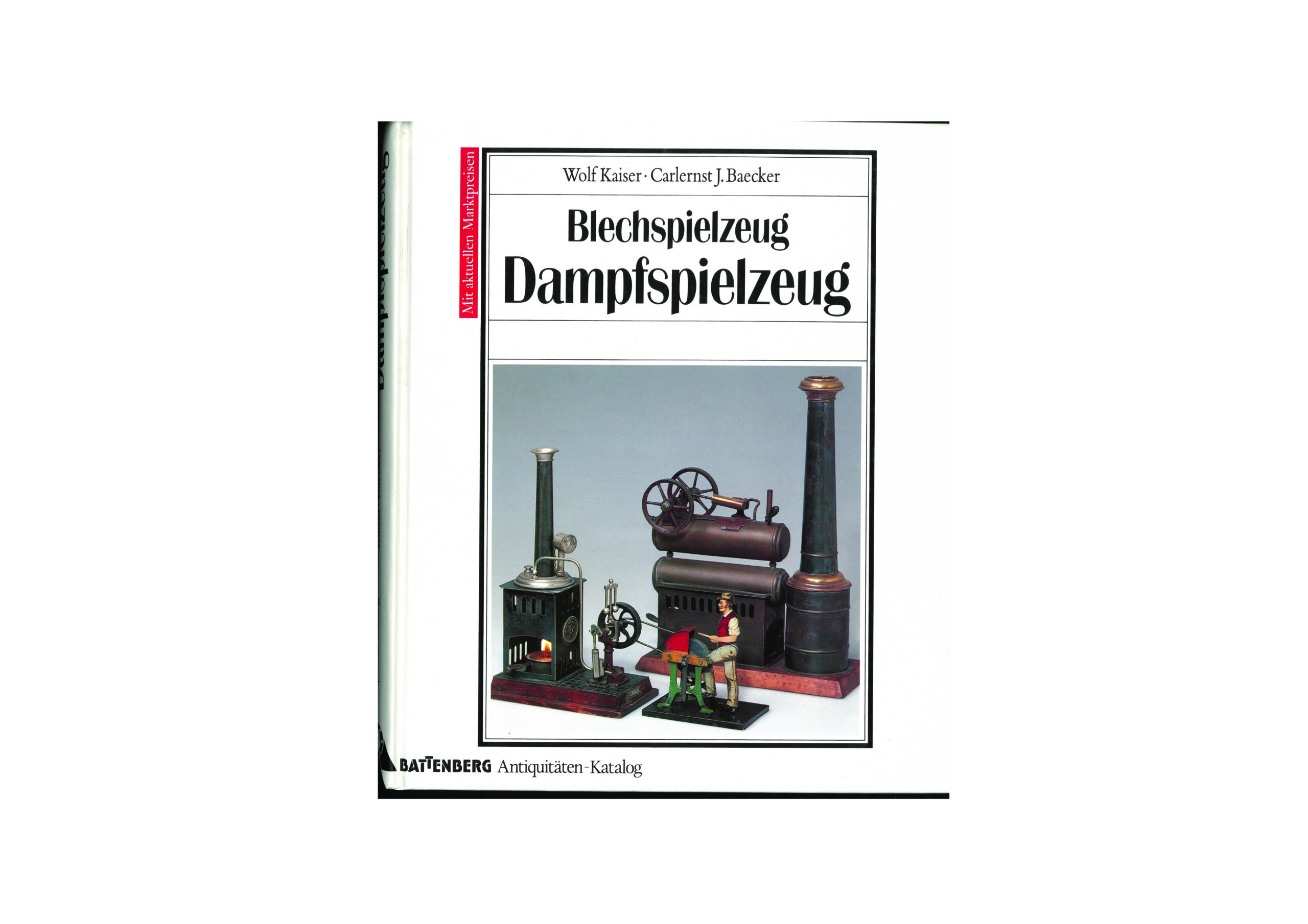 Blechspielzeug & Dampfspielzeug – Antiquitäten Katalog 1 Blechspielzeug & Dampfspielzeug – Antiquitäten Katalog
