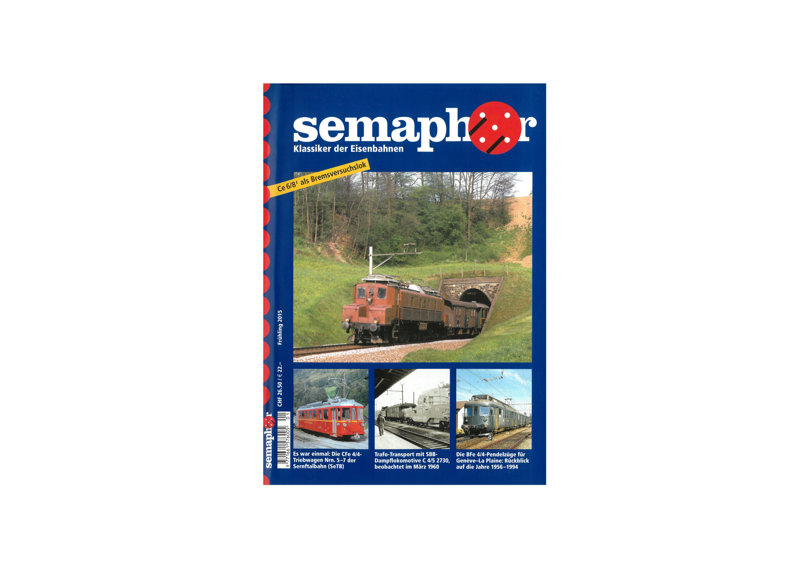 Semaphor Frühling 2015 – Ce 6/8I als Bremsversuchslok