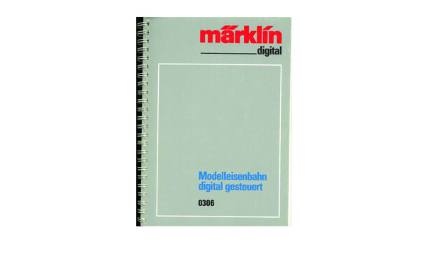 Märklin 0306 Digital Modelleisenbahn Steuerung Handbuch