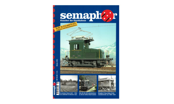 Semaphor Winter 4/2012 – Te III, Te 2/2 und Ce 2/2