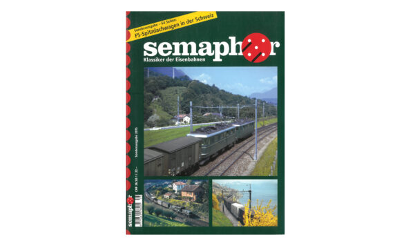Semaphor Sonderausgabe 2015 – FS-Spitzdachwagen Schweiz