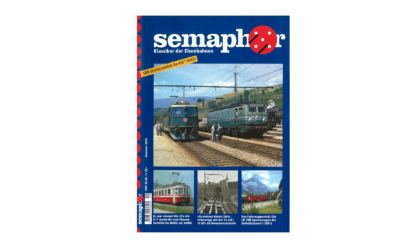 Semaphor Sommer 2015 – SBB-Dreistromlok Ae 4/6