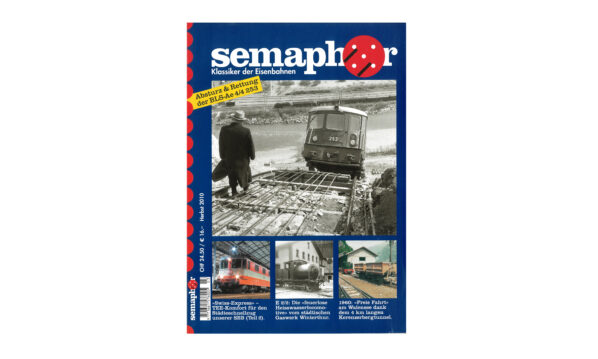 Semaphor Herbst 2010 – Absturz der BLS-Ae 4/4 253