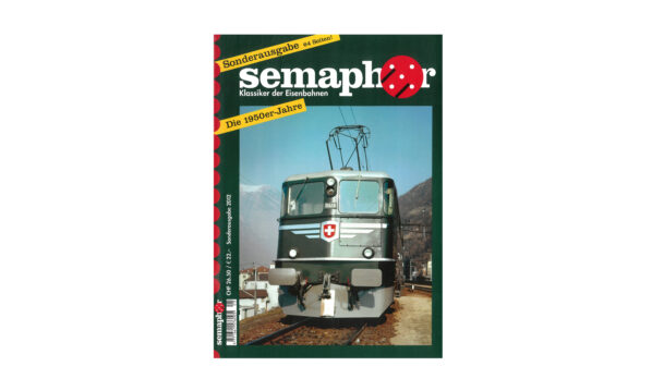 Semaphor Sonderausgabe 2012 – Die 1950er-Jahre