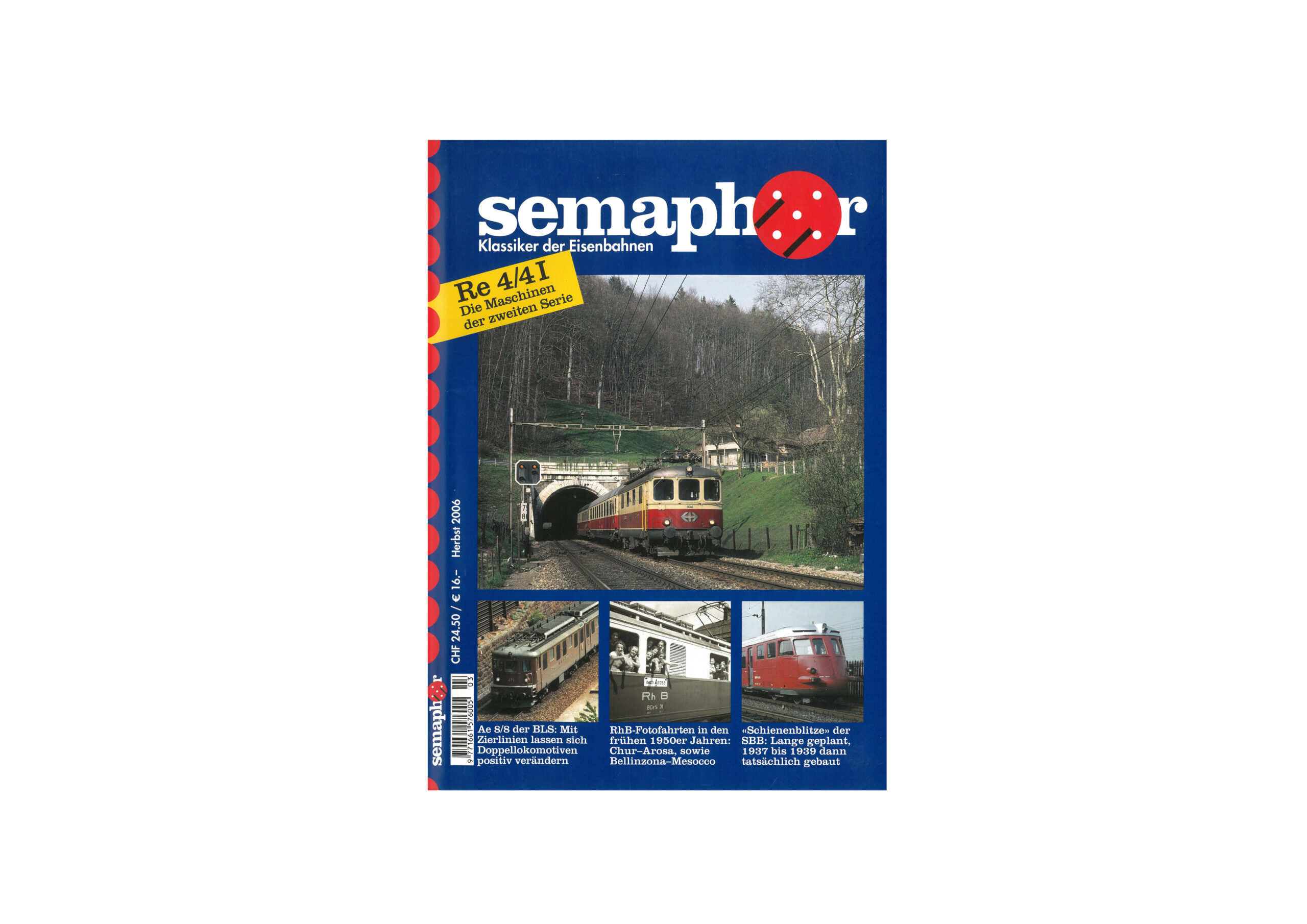 Semaphor Herbst 2006 – Re 4/4 I 1 Semaphor Herbst 2006 – Re 4/4 I